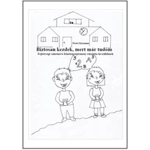 Biztosan kezdek, mert már tudom - Fejlettségi szintmérő feladatgyűjtemény iskolába készülőknek - Nyomtatható formátumban